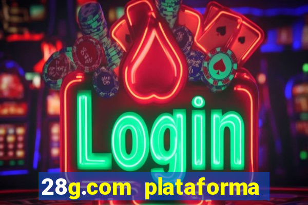 28g.com plataforma de jogos